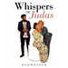 Whispers of Judas