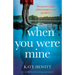 When You Were Mine: An utterly heartbreaking page-turner