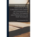 The Theocratic Kingdom of Our Lord Jesus, the Christ, As Covenanted in the Old Testament and Presented in the New Testament