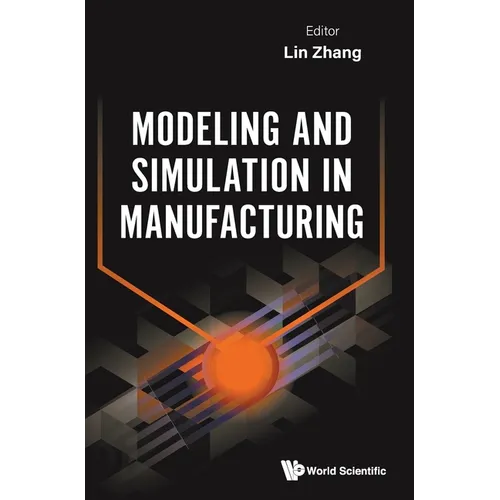 Modeling and Simulation in Manufacturing