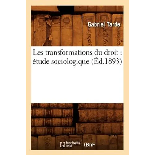 Les transformations du droit: étude sociologique (Éd.1893)
