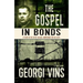 The Gospel in Bonds: 8 years in the Soviet Gulags--Imprisoned for his faith--a true story