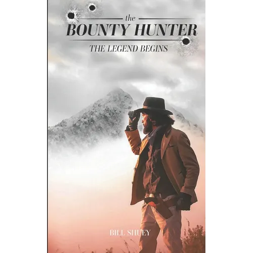 The Bounty Hunter: The Legend Begins