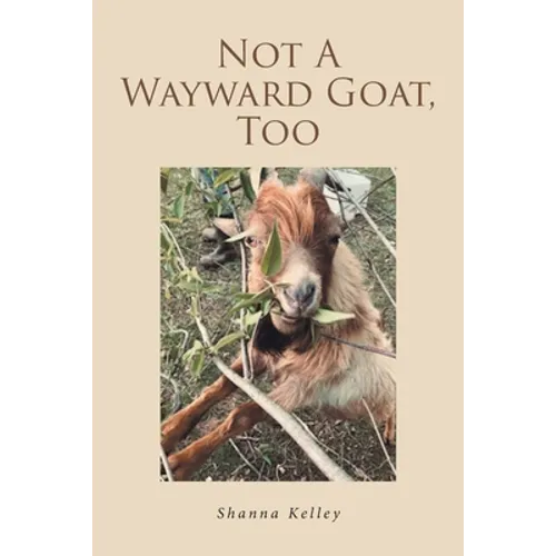 Not A Wayward Goat, Too