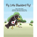 Fly Little Blackbird Fly!