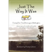 Just the Way It Was: Tommy Dan TIMS Derrinageer, Ballinagleraa True Story of a Traditional Farm Life in County Leitrim, Ireland