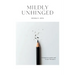 Mildly Unhinged: A Guided Journal to Embrace Chaos with Humor, Healing and Creative Reflection