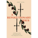 A Revolutionary Jesus: Violence and Peacemaking in the Kingdom of God
