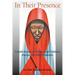 In Their Presence: Untold Stories of Women and Children During the AIDS Epidemic