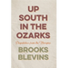 Up South in the Ozarks: Dispatches from the Margins
