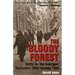 The Bloody Forest: Battle for the Huertgen: September 1944-January 1945