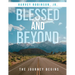 Blessed And Beyond: The Journey Begins