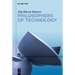 Philosophers of Technology