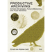 Productive Archiving: Artistic Strategies, Future Memories & Fluid Identities
