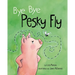Bye Bye Pesky Fly