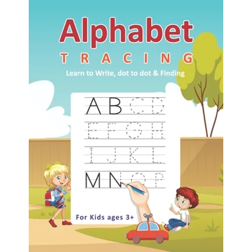 Alphabet Tracing Learn to Write, Dot to dot & Finding For Kids ages 3+: Playground Kids Alphabet learn to write Practice workbook with Dot to dot - co