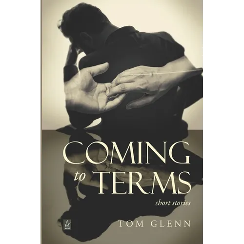 Coming to Terms: Short Stories