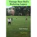 Vintage Base Ball's Enduring Legacy
