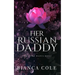 Her Russian Daddy: A Dark Mafia Romance