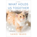What Holds Us Together