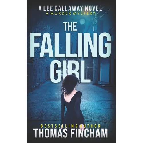 The Falling Girl: A Private Investigator Mystery Series of Crime and Suspense
