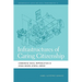 Infrastructures of Caring Citizenship: Commoning Social Reproduction in Crisis-Ridden Athens, Greece
