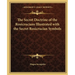 The Secret Doctrine of the Rosicrucians Illustrated with the Secret Rosicrucian Symbols