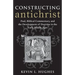 Constructing Antichrist: Paul, Biblical Commentary, and the Development of Doctrine in the Early Middle Ages