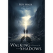 Walking through the Shadows