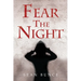 Fear The Night