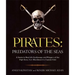 Pirates: Predators of the Seas: A Guide to Real-Life Scallywags and Pillagers of the High Seas, from Blackbeard to Captain Kidd