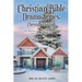 Christian Bible Drama Series, Christmas Edition (Revised Edition): Two Musicals: Same Story, Same Message, Same Jesus, Different Plots