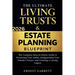 The Ultimate Living Trust & Estate Planning Blueprint: The Complete Easy-to-Follow Guide to Protecting Your Assets, Safeguarding Your Family's Future,