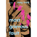 Most Grievous Fault