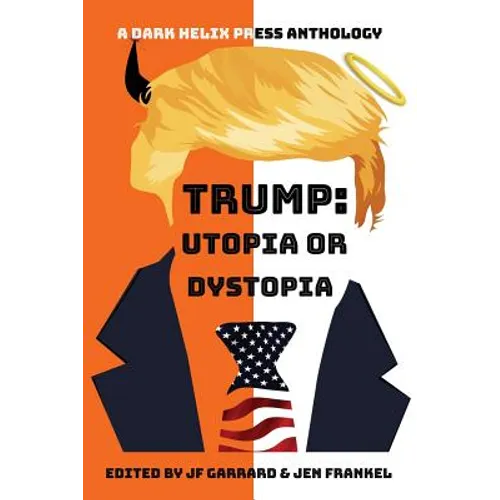 Trump Utopia or Dystopia Anthology