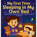 My First Time Sleeping in My Own Bed: A Heartwarming Rhyming Bedtime Story About Courage and Growing-up