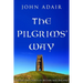 The Pilgrims' Way: Shrines and Saints in Britain and Ireland