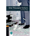 Oxford Bookworms Playscripts: One Thousand Dollars and Other Plays: Level 2: 700-Word Vocabulary