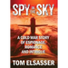 Spy in the Sky: A Cold War Story of Espionage, Romance and Intrigue