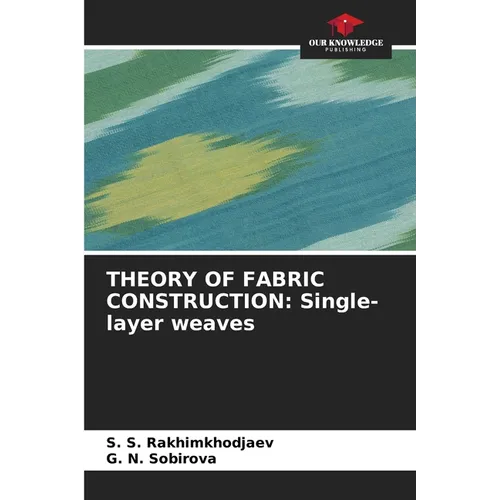Theory of Fabric Construction: Single-layer weaves