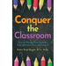 Conquer the Classroom: How to Manage Your Students, Your Administration, and Yourself: How to Manage Your Students, Your Administration, and Yourself
