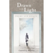 Drawn to the Light: Poems and Essays