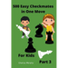 500 Easy Checkmates in One Move for Kids, Part 3