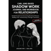 Carl Jung-Based Shadow Work Journal and Workbook for Relationships: Guided Prompts for Building Secure Attachment, Breaking Negative Relationship Patt