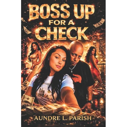 Boss Up for a Check: Get It Out Da Mudd, With Cartel Ties & Dancin with the Devil
