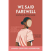 We Said Farewell: stories of forced exile