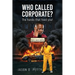 Who Called Corporate?: The hands that feed you!