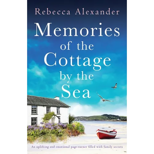 Memories of the Cottage by the Sea: An uplifting and emotional page-turner filled with family secrets