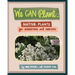 We Can Plant...: Native Plants for Ecosystems and Habitats