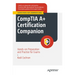 Comptia A+ Certification Companion: Hands-On Preparation and Practice for Exams 220-1101 & 220-1102
